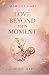 Love Beyond this Moment