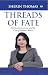 Threads of Fate by Sherin Thomas