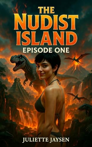 The Nudist Island - Episode One - Soph: an erotic survival series with pulse-pounding action, set on an island of revived dinosaurs (Kindle Edition)