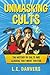 Unmasking Cults: The Histor...