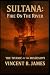 Sultana: Fire on the River:...