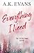 Everything I Need