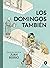 Los domingos también