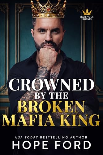 Crowned by the Broken Mafia King (Kindle Edition)