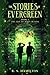 The Stories of Evergreen Bo...