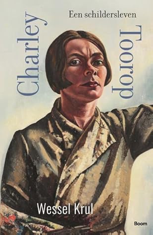 Charley Toorop. Een schildersleven
