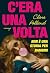 C'era una volta: Non è una ...