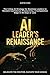The AI Leader's Renaissance...