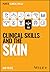 Clinical Skills and the Skin (Peate's Clinical Skills)