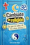 Cámbiate de relig...