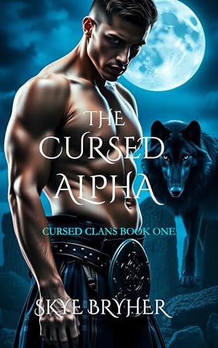 The Cursed Alpha (Cursed Clans Book 1)