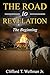 The Road To Revelation: The Beginning