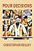 Pour Decisions: Notes from ...