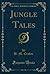 Jungle Tales (Classic Reprint)