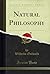 Natural Philosophy (Classic Reprint)