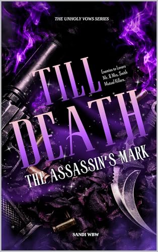 TILL DEATH: The Assassin's Mark (The Unholy Vows Book 5)