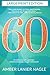 Sixty: Large Print Edition