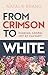 From Crimson to White: Finding Gospel Joy at Calvary