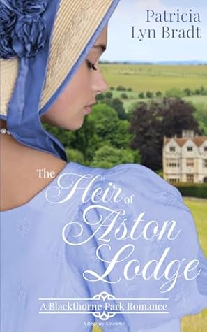 The Heir of Aston Lodge: A Regency Novelette (Blackthorne Park Romance)