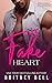 Fake Heart (Heartville's Co...