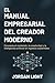 El Manual Empresarial del Creador Moderno by Jordan Light
