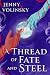 A Thread of Fate and Steel