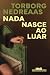 Nada nasce ao luar