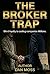 The Broker Trap : Blind loyalty costs companies millions!