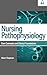Nursing Pathophysiology by Albert Chapman