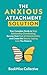The Anxious Attachment Solu...