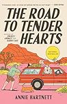 The Road to Tender Hearts by Annie  Hartnett