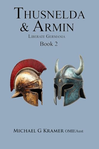 Thusnelda & Armin Liberate Germania Book 2 (Paperback)