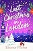Last Christmas in London by Eleanor Pilcher