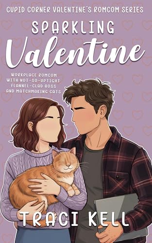 Sparkling Valentine: Workplace Romcom with Not-so-Uptight Flannel-clad Boss and Matchmaking Cats (Kindle Edition)