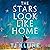 The Stars Look Like Home by T.J. Klune