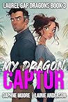 My Dragon Captor by Daphne  Moore