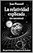La relatividad explicada: Por qué el tiempo y el espacio no son absolutos (Spanish Edition)