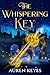 The Whispering Key by Auren Keyes