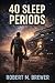 40 Sleep Periods: A Story o...