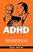 The ADHD Advantage Workbook for Men by Ryan Harlan