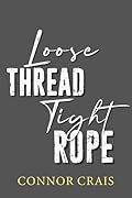Loose Thread Tight Rope