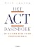 Het ACT basisboek: De ultieme gids voor professionals