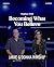 Becoming What You Believe by Jamie Winship