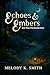 Echoes & Embers: Book Three...