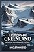 History of Greenland by Nicole Townsend