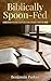 Biblically Spoon-Fed