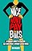 Nice Won't Pay the Bills: A...