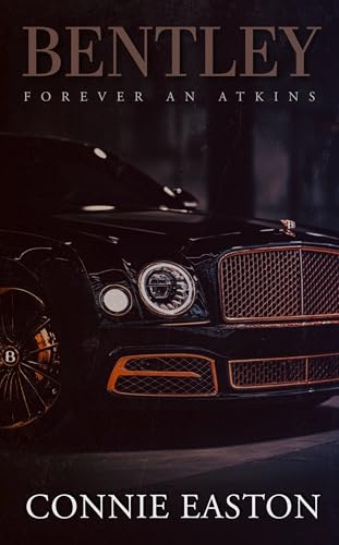 Bentley: Forever An Atkins (Atkins Family Saga Book 3)