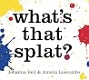 What's that Splat? /anglais by LUSCOMBE AMELIA