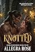 KNOTTED: A Dark Omegaverse Romantasy (Dark Faeverse Book 4)